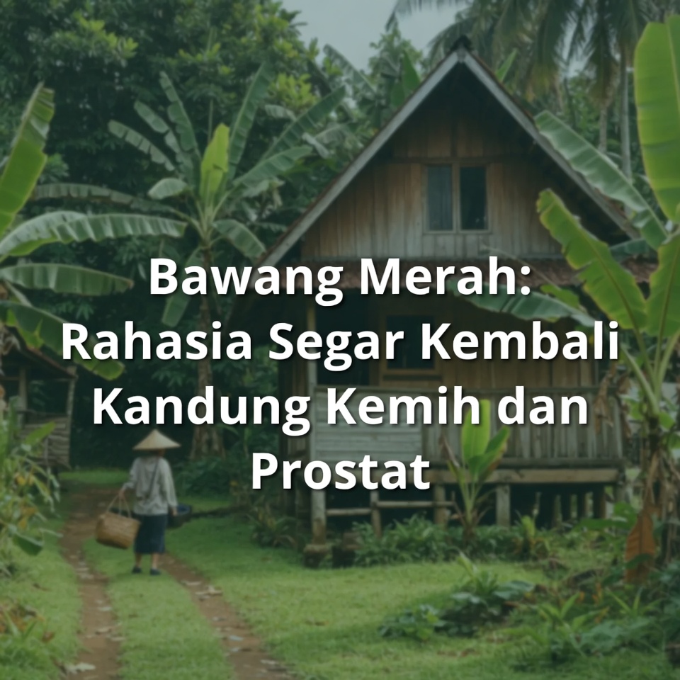 Bawang Bombay: Rahasia Kandung Kemih dan Prostat Tetap Segar Seperti Baru